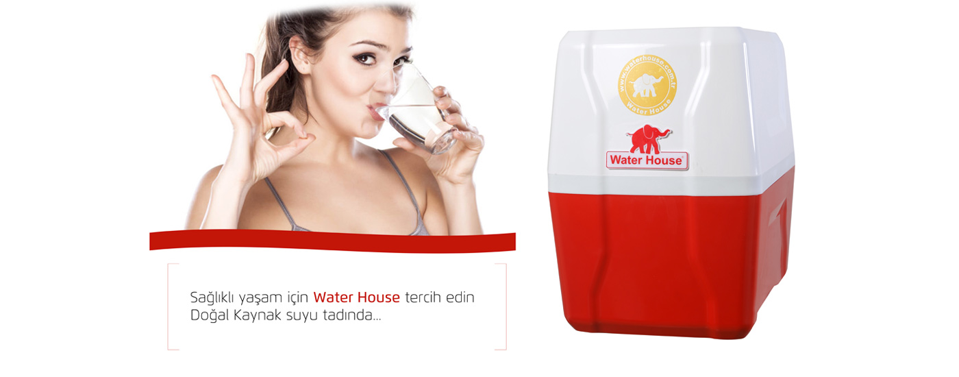 Sağlıklı doğal kaynak suyu tadında  water house tercih edin.